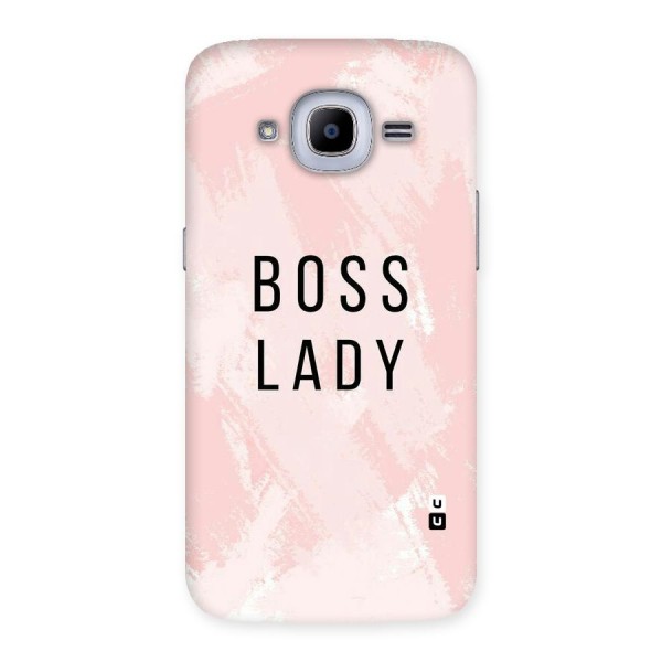 Boss Lady Pink Back Case for Samsung Galaxy J2 2016